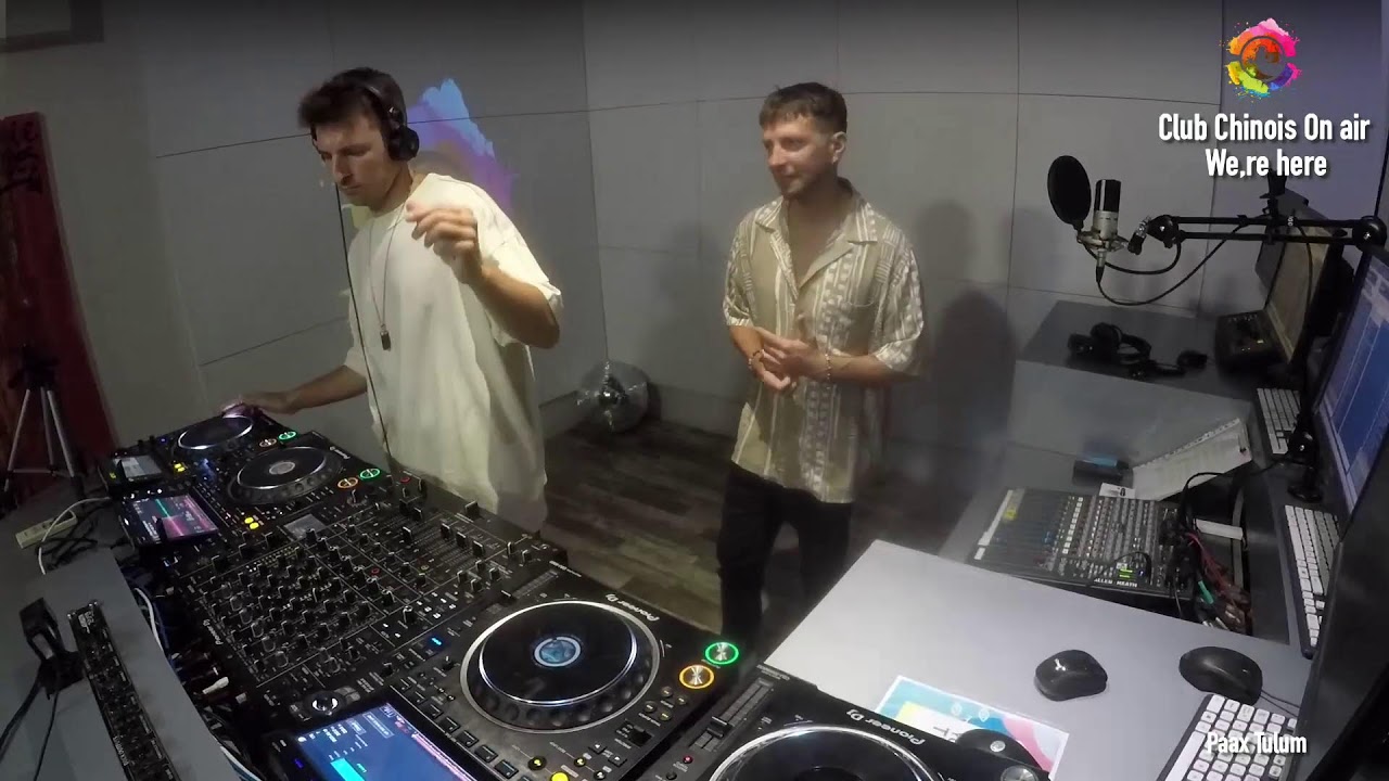 Club Chinois On air: We,re here w/ Paax Tulum