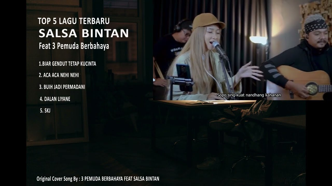 Salsa Bintan Buih Jadi Permadani feat 3 Pemuda Berbahaya 5 Lagu Terbaru 2022
