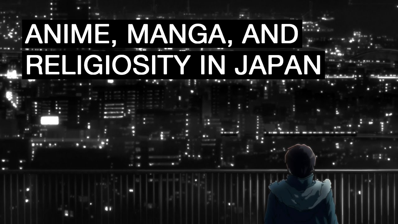 Anime, Manga, and Religiosity in Japan