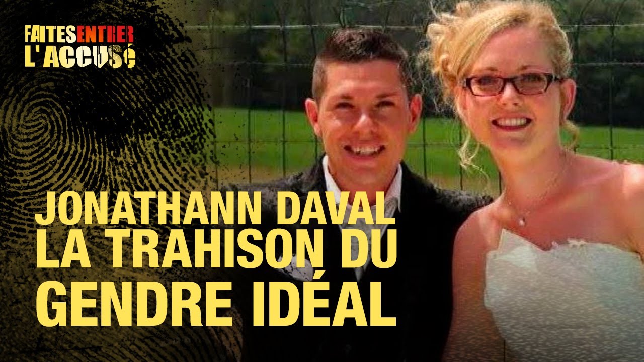 Faites entrer l'accusé : Jonathann Daval, la trahison du gendre idéal