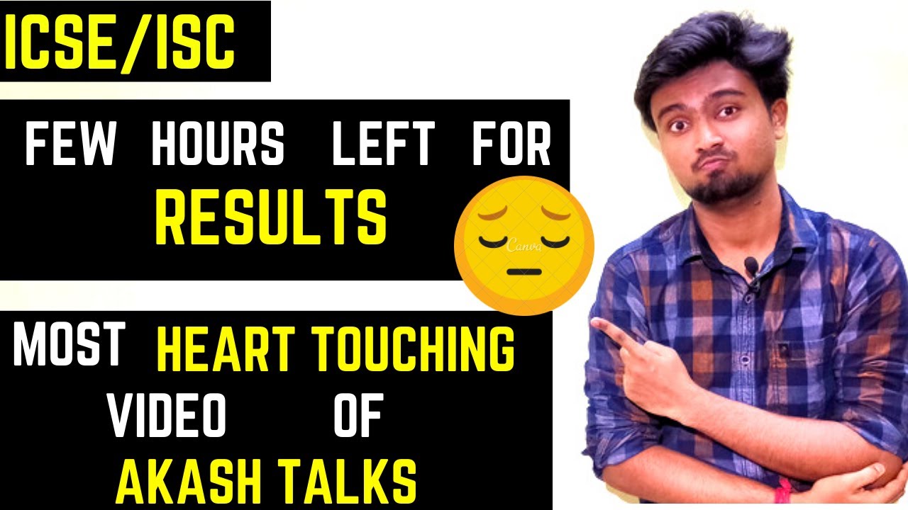 Last few hours left for ICSE/ISC 2021 results | Most heart touching video of Akash Talks| Motivation