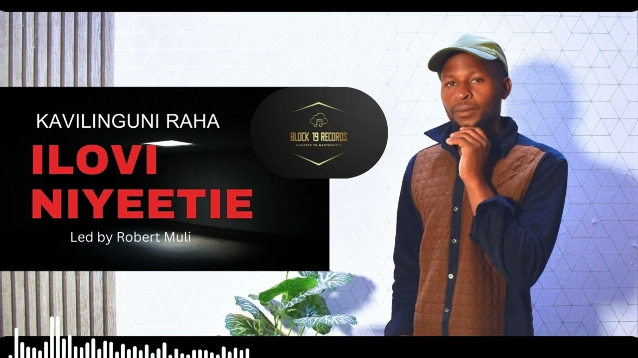 ILOVI NIYEETIE: KAVILINGUNI RAHA (Wakuthingitha)