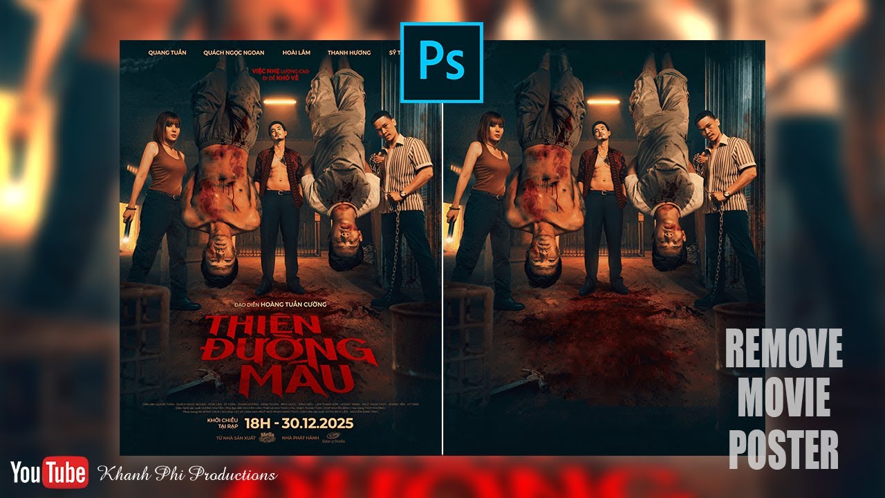 [ Học Photoshop ] - Hướng dẫn xóa sạch các vật thể trong POSTER "Thiên Đường Máu"