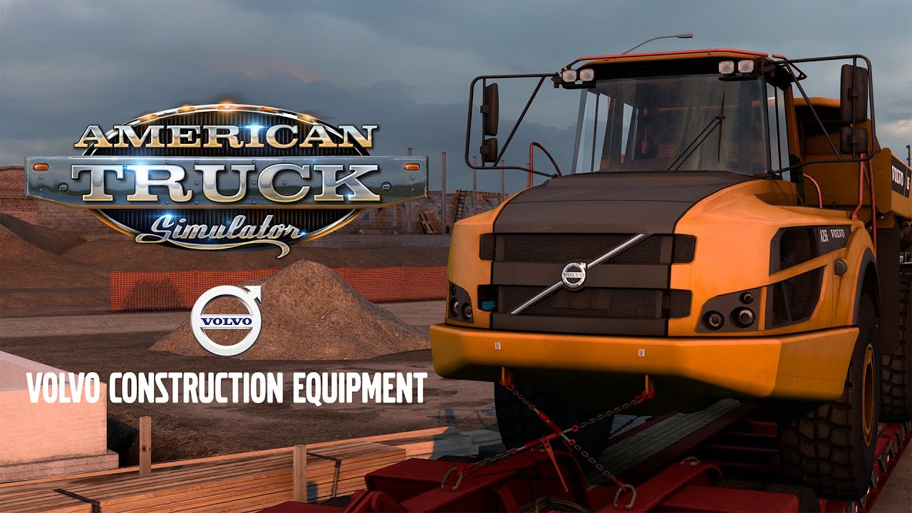 American Truck Simulator: Volvo Construction Equipment DLC