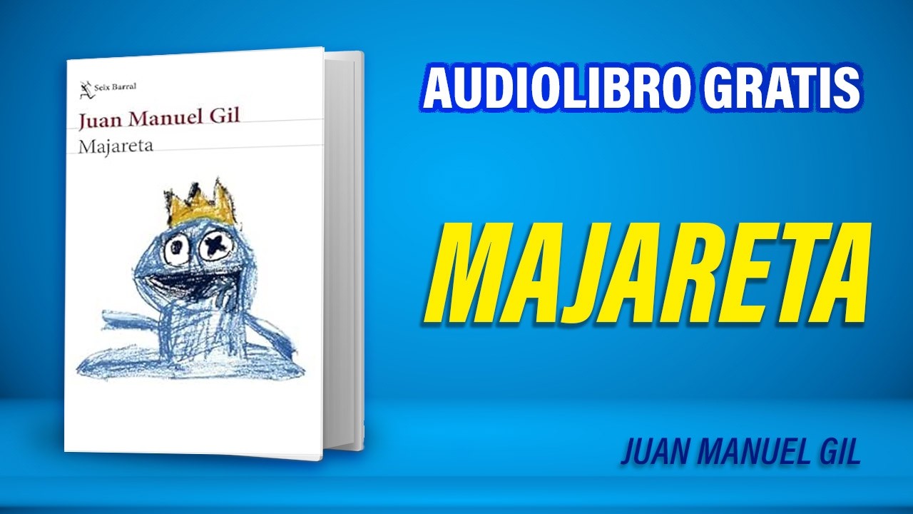 Majareta (Audiolibro) Juan Manuel Gil