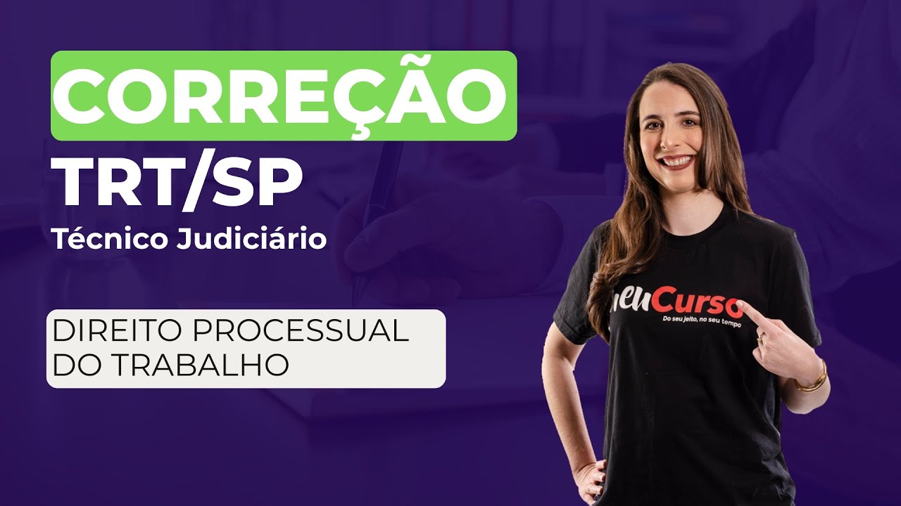 Corre&ccedil;&atilde;o da Prova T&eacute;cnico | Direito Processual do Trabalho | TRT/SP 55867