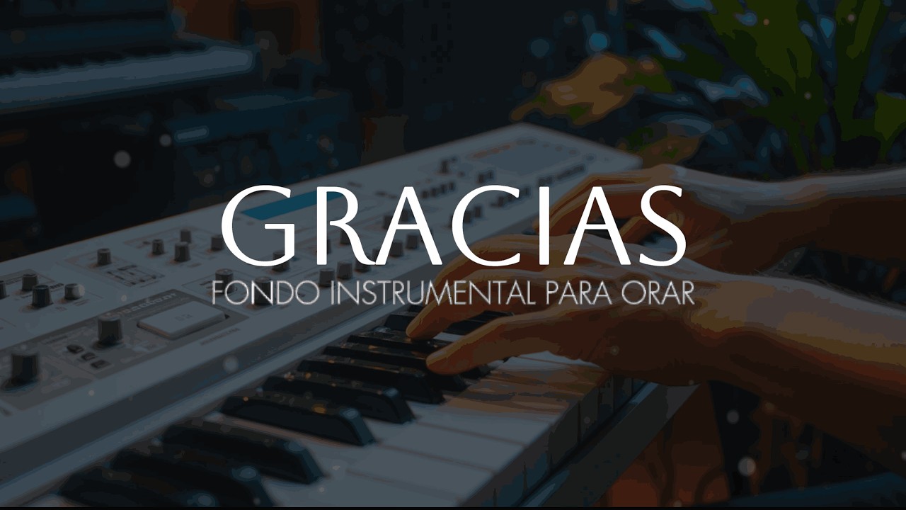 1 HORA - MUSICA CRISTIANA INSTRUMENTAL - GRACIAS - FONDO PARA ADORAR AL REY