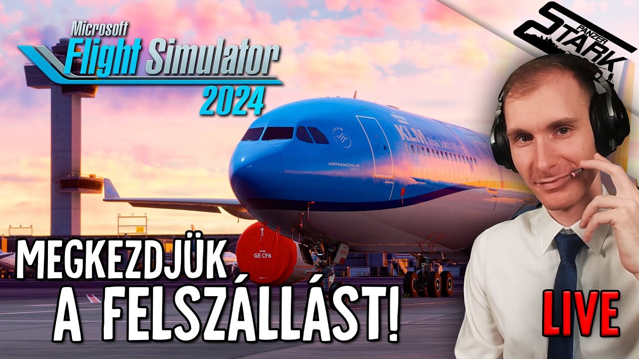 Microsoft Flight Simulator 2024 - 1.Rész (Hölgyeim & Uraim! Megkezdjük a FELSZÁLLÁST!) - Stark LIVE