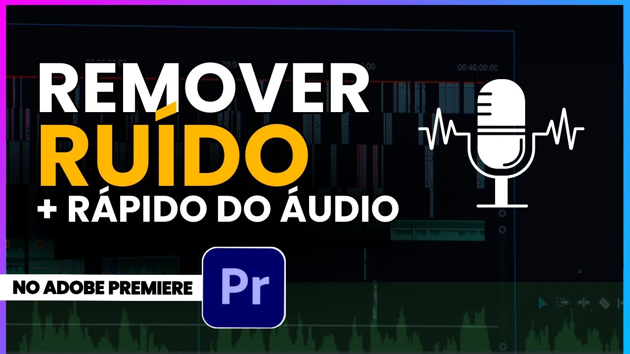 Como remover ruído de um áudio no Adobe Premiere Pro 2025