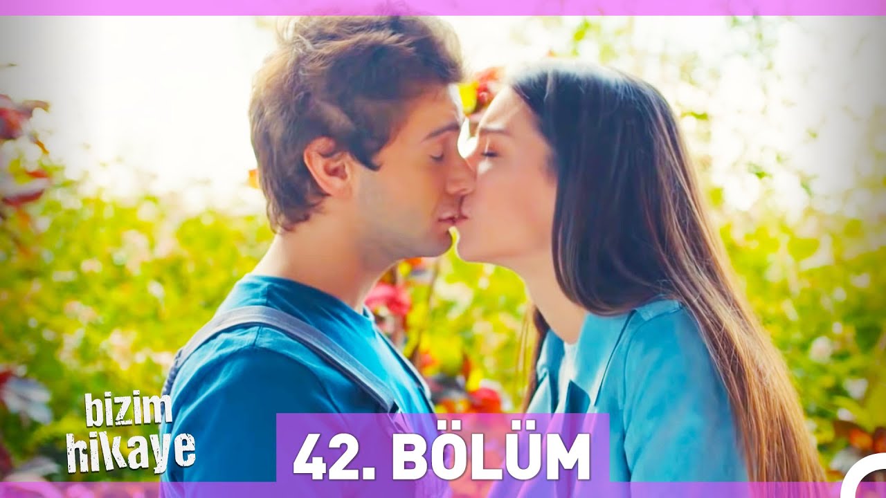 Bizim Hikaye 42. Bölüm