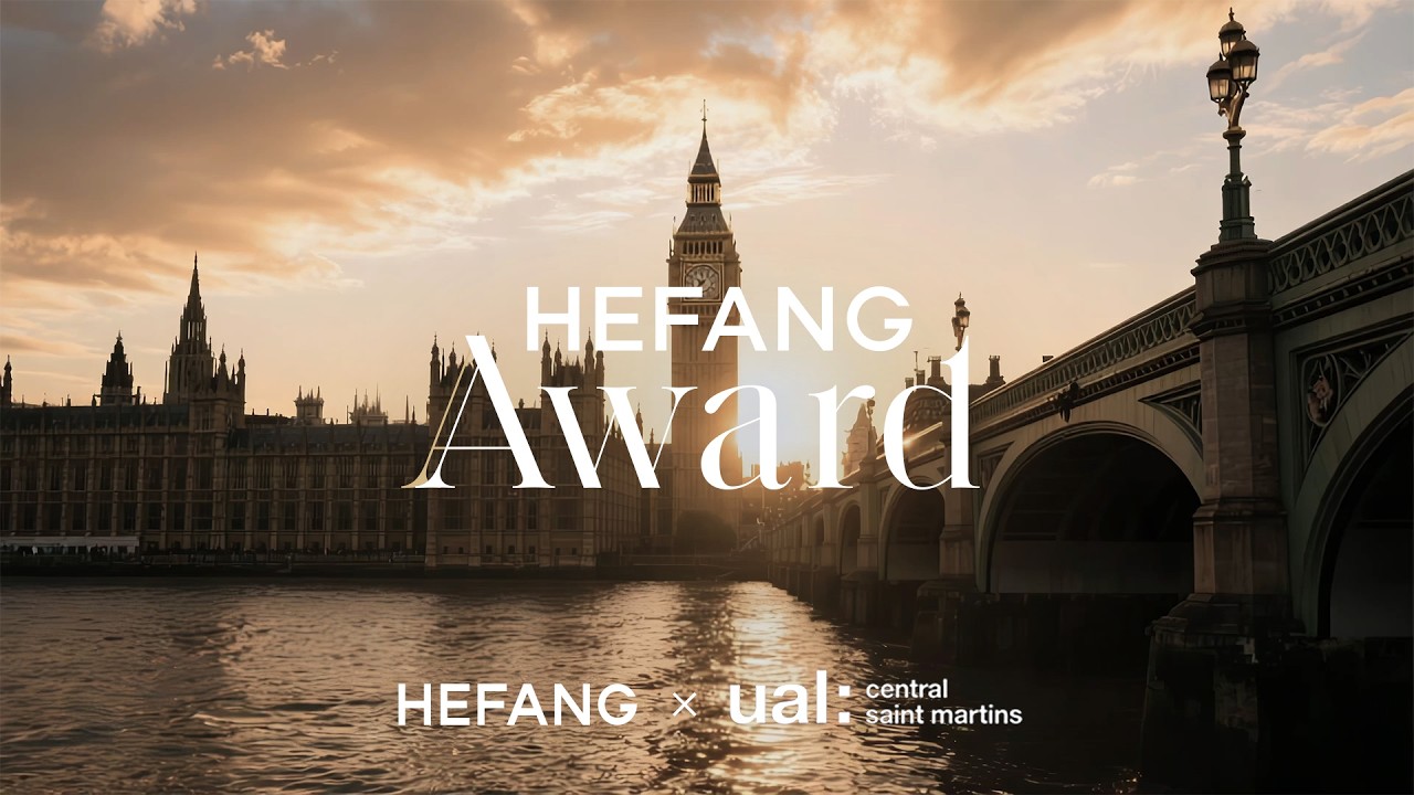 HEFANG Award | In Collaboration with Central Saint Martins