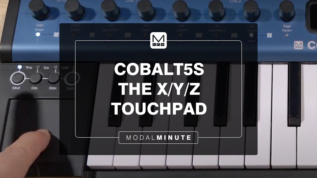 Modal Minute #47 &ndash; The COBALT5S X/Y/Z TouchPad