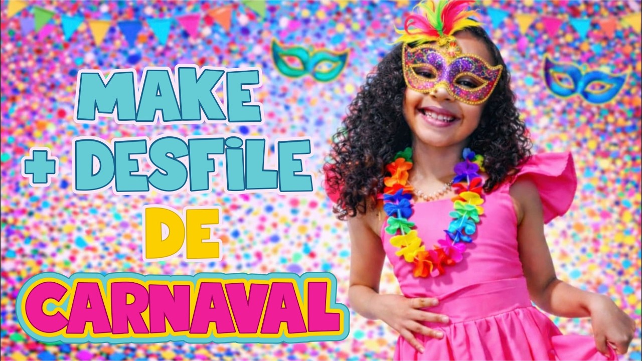 Maquiagem e desfile de Carnaval 💄✨🎉🎉