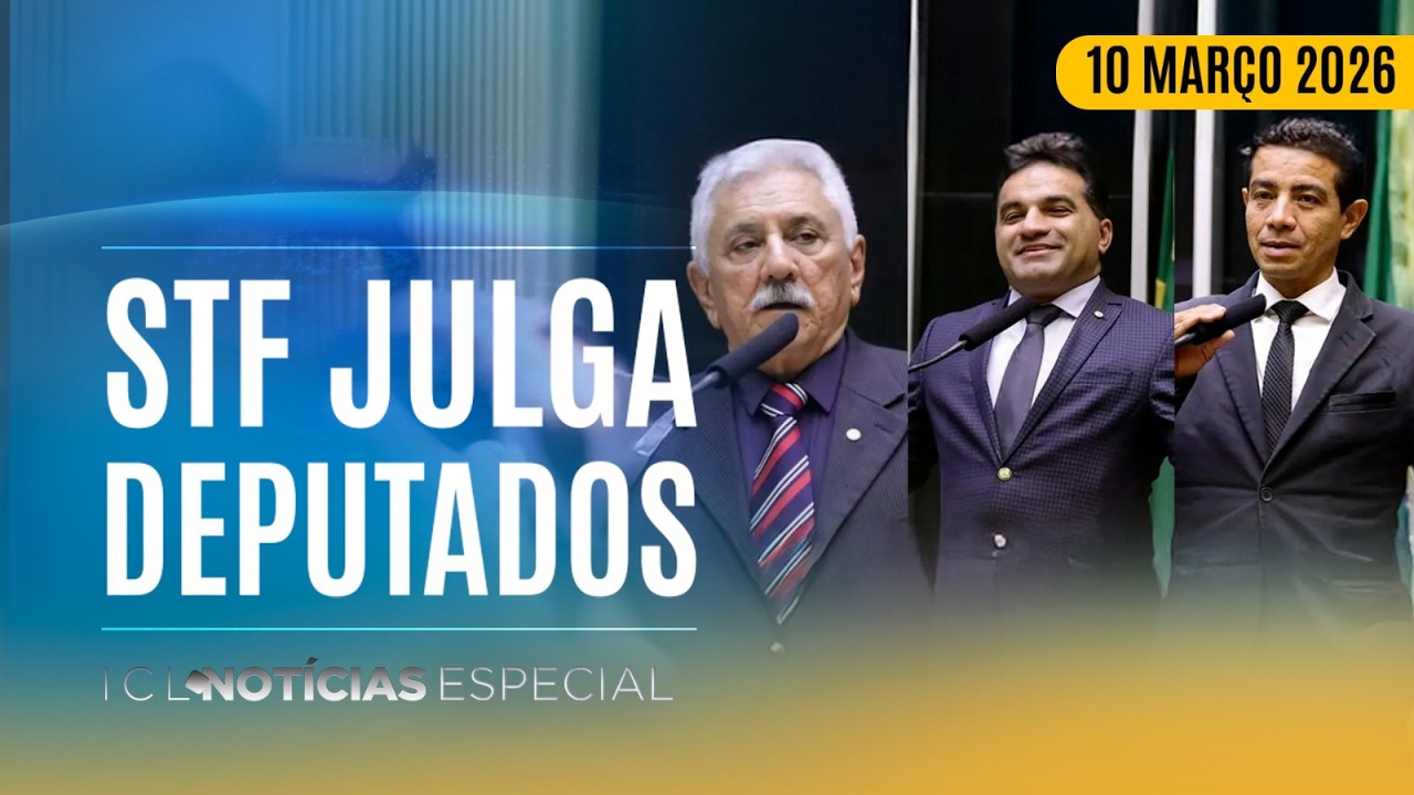 O JULGAMENTO DOS DEPUTADOS FEDERAIS DO PL ACUSADOS DE DESVIO DE EMENDAS - ICL ESPECIAL AO VIVO