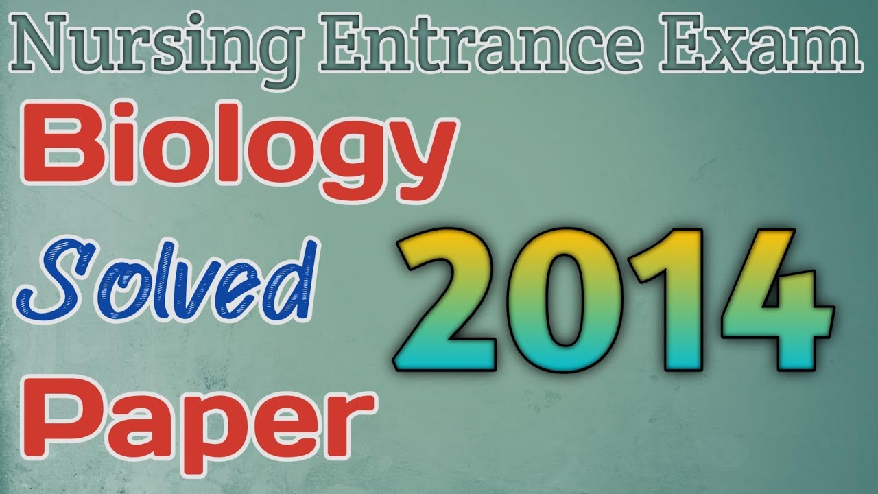 Ruhs BSC nursing entrance exam biology 2014 questions paper/ Ruhs BSC nursing biology question paper