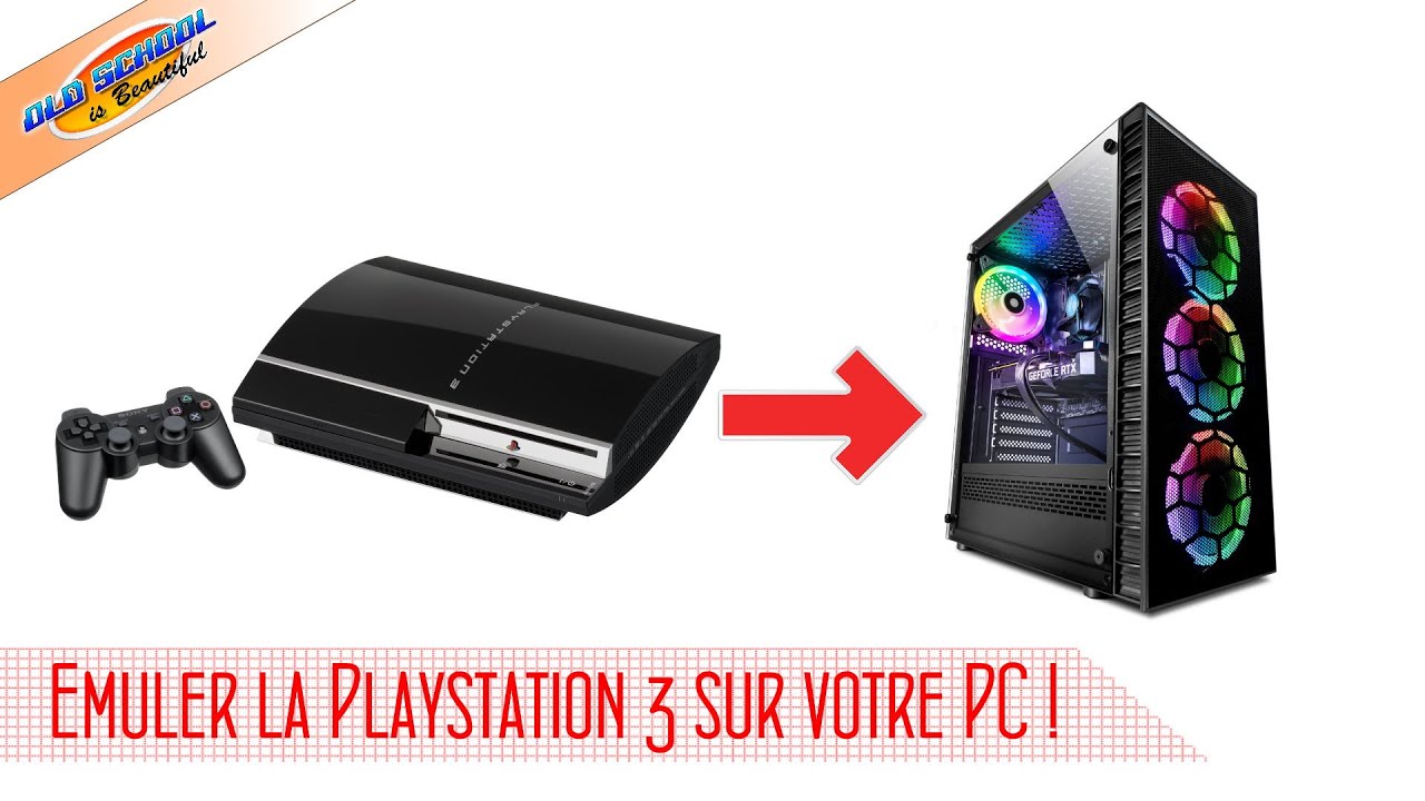 Comment émuler et jouer à la Playstation 3 PS3 sur PC