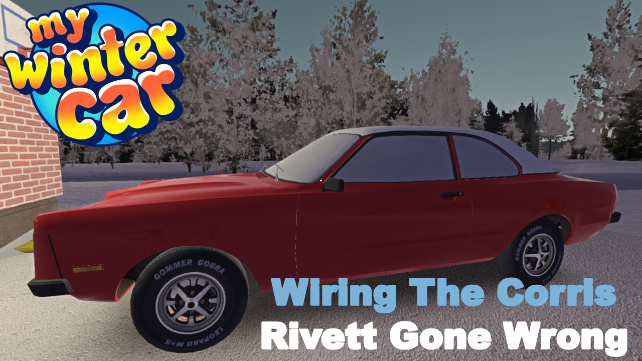 Wiring The Corris Rivett Gone Wrong In My Winter Car