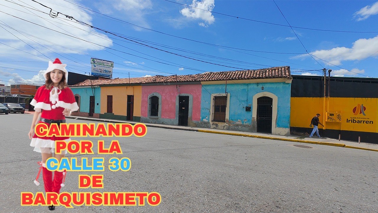 RECORRIENDO la CALLE 30 de BARQUISIMETO, Estado LARA, VENEZUELA