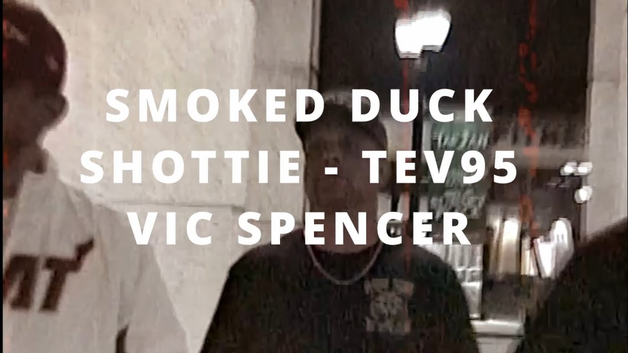 Shottie x TeV95 - Smoked Duck (feat Vic Spencer)