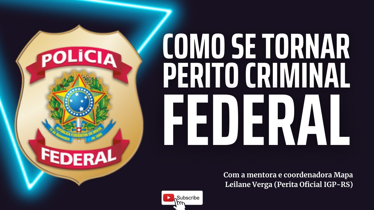 Como ser PERITO CRIMINAL FEDERAL