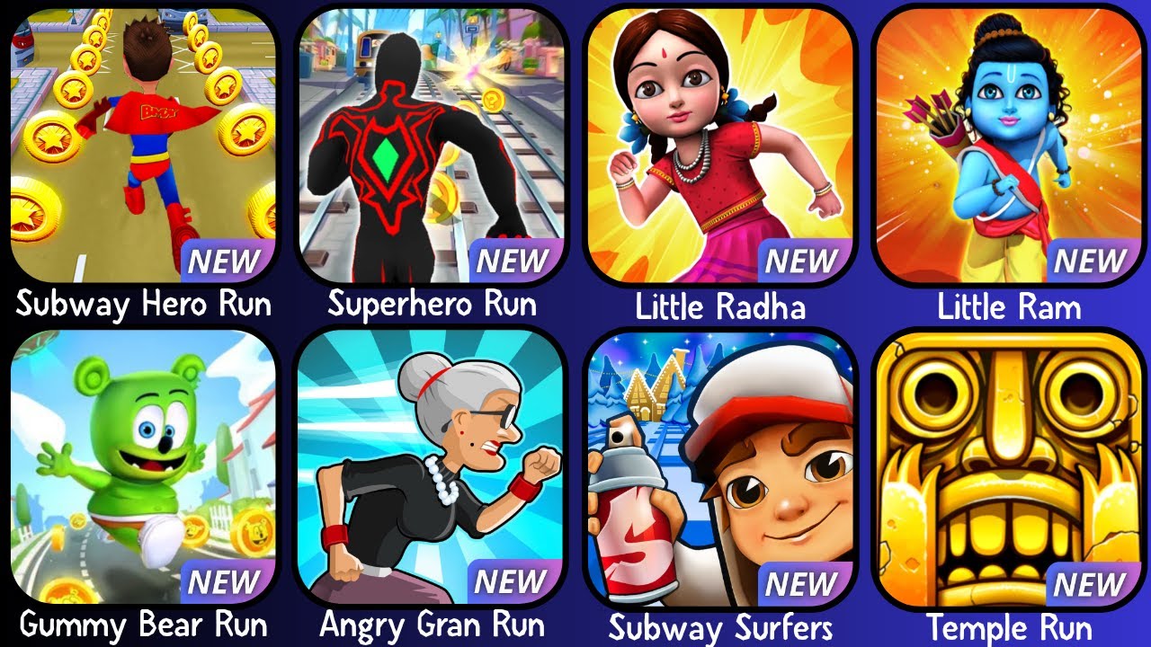 Subway Surfers, Angry Gran Run, Gummy Bear Run, Superhero Run, Little Ram, Little Radha, Subway Hero
