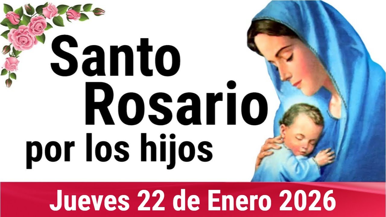 🌹 ROSARIO POR LOS HIJOS 🙏❤️⭐ Santo Rosario de Hoy 🌹 Jueves 22 de Enero de 2026