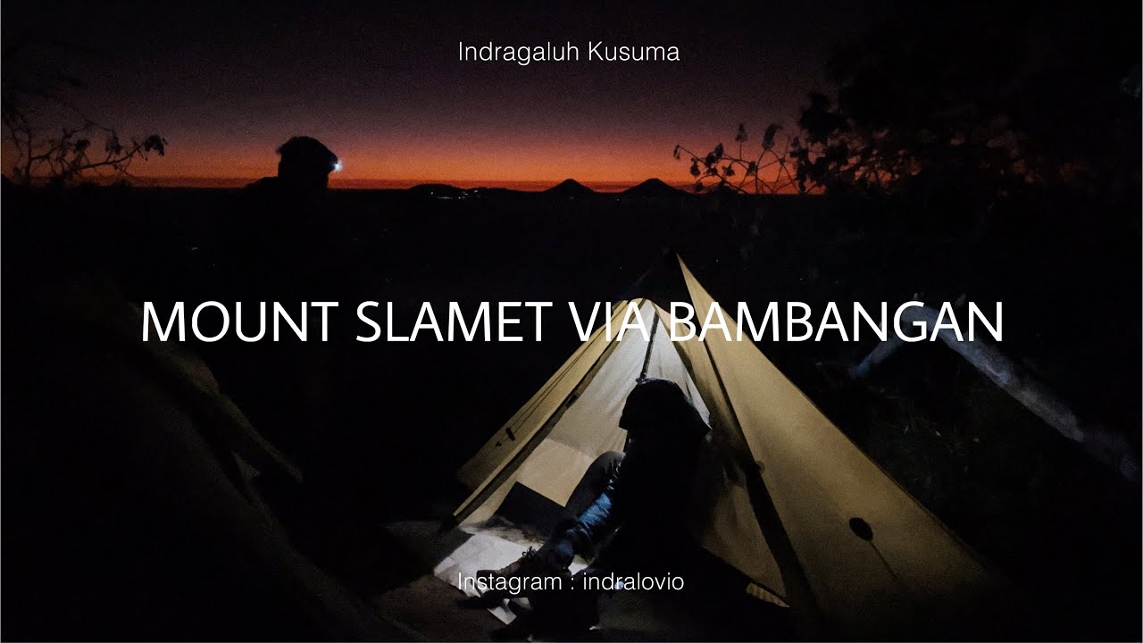 SILENT HIKING MOUNT SLAMET VIA BAMBANGAN INDONESIA || ULTRALIGHT HIKING