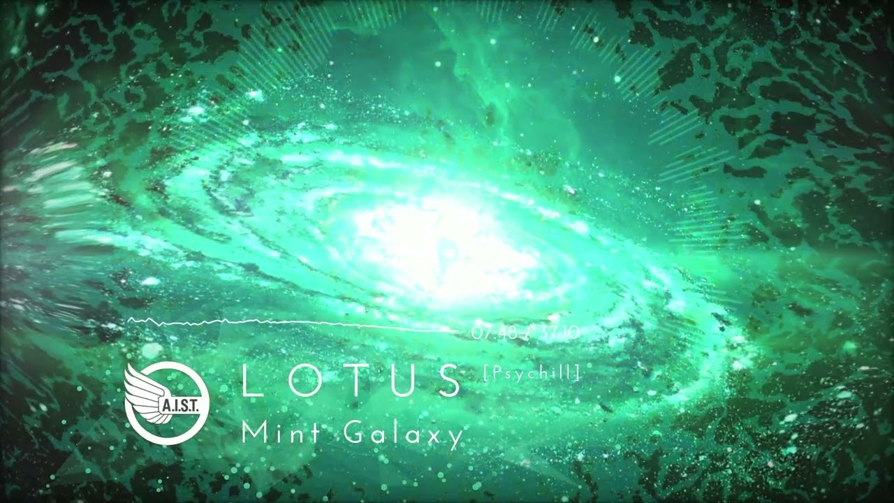 LOTUS - Mint Galaxy  [Psychill]