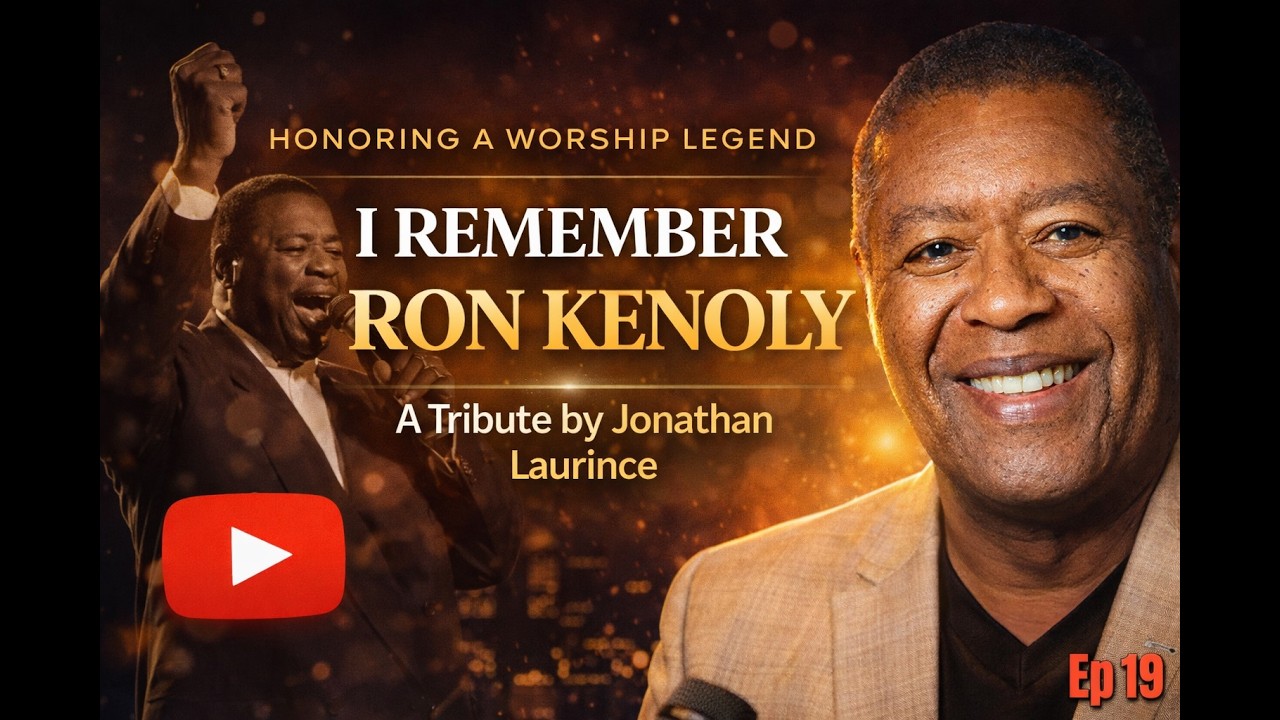 HONORING THE LIFE AND LEGACY OF Dr. RON KENOLY: A Worship Leader After God's Own Heart