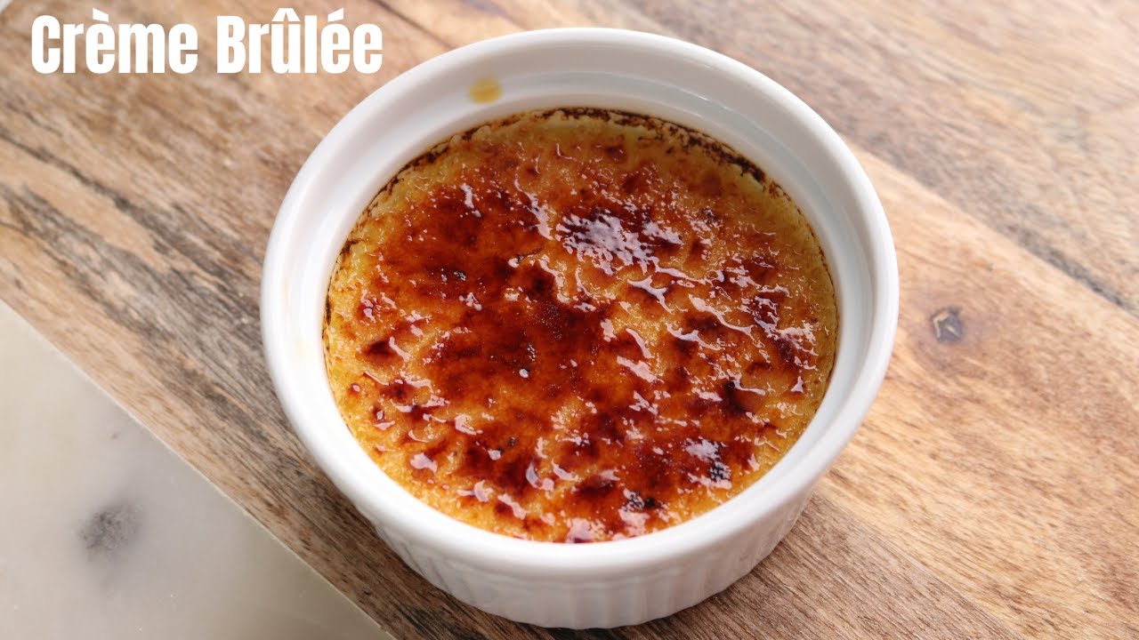 Best Crème Brûlée - FOOLPROOF RECIPE !!