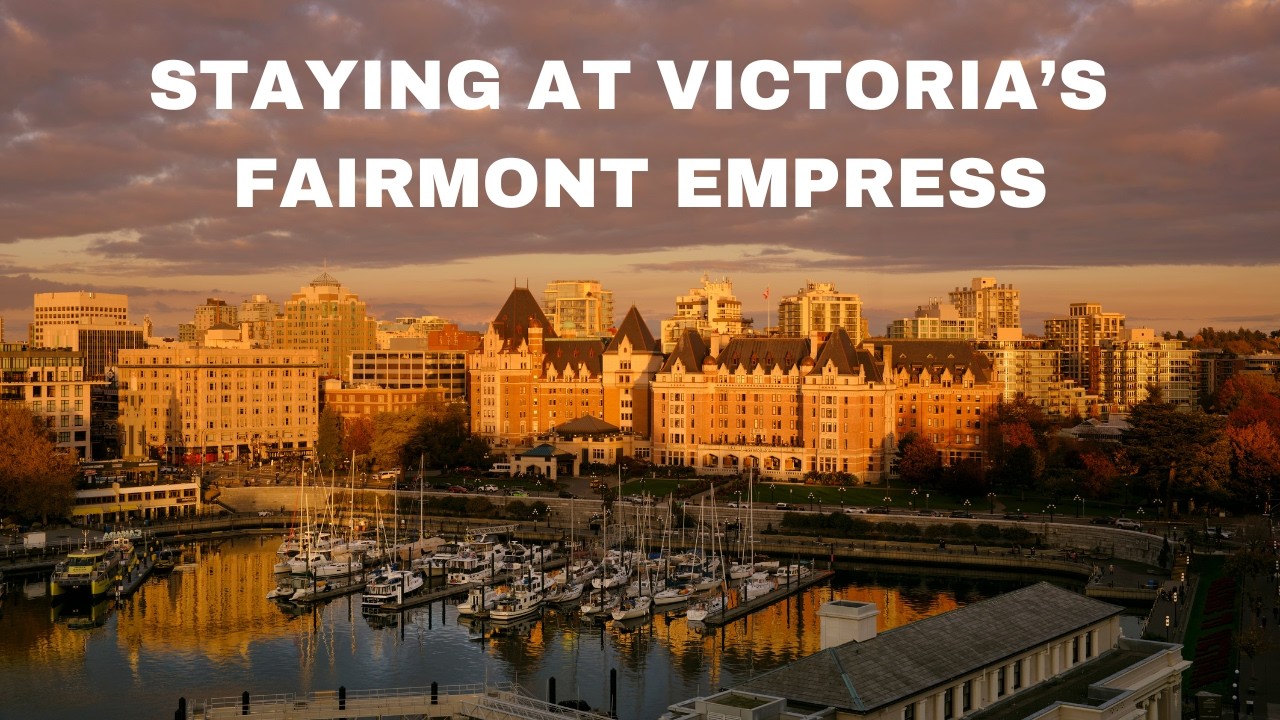 Staying at the Fairmont Empress in Victoria: Afternoon Tea and Dinner at Marilena