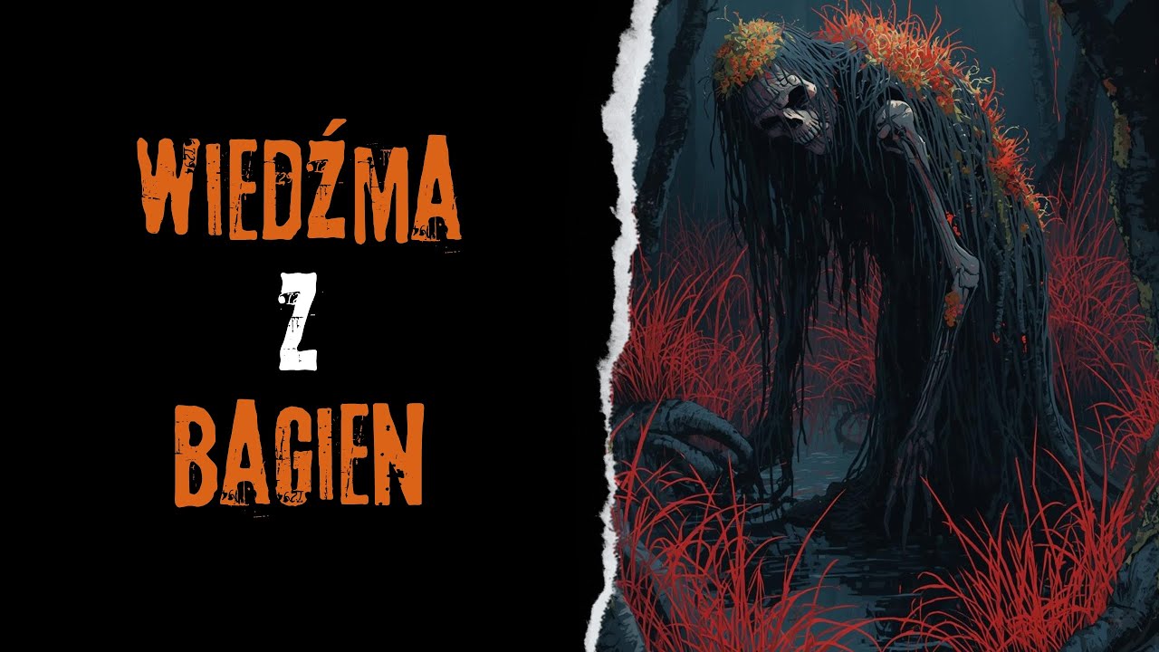 Wiedźma z bagien - CreepyPasta Autorska (PL)