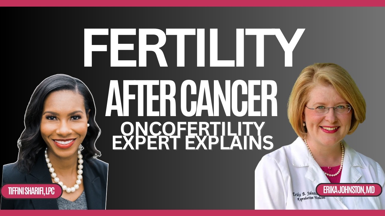 Navigating Fertility Preservation After Cancer | Conversation with a Reproductive Endocrinologist