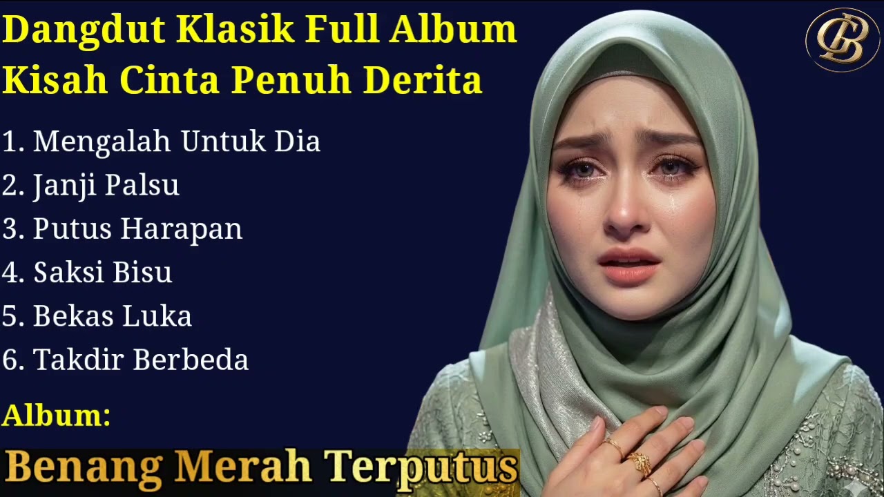 ​🎶 Dangdut Klasik Full Album - Kisah Cinta Penuh Derita 🎶