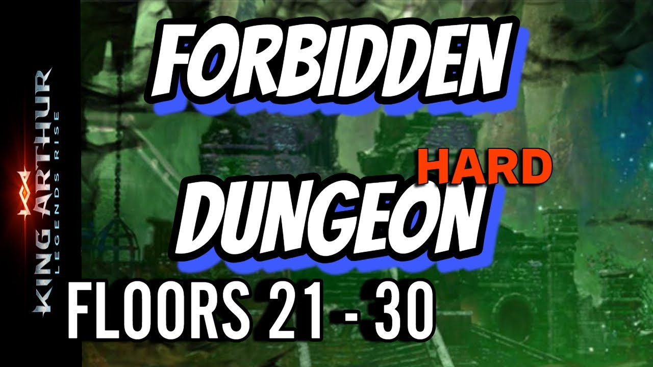 King Arthur : Legends Rise - Forbidden Dungeon Hard Episode #3 Floor 21 - 30