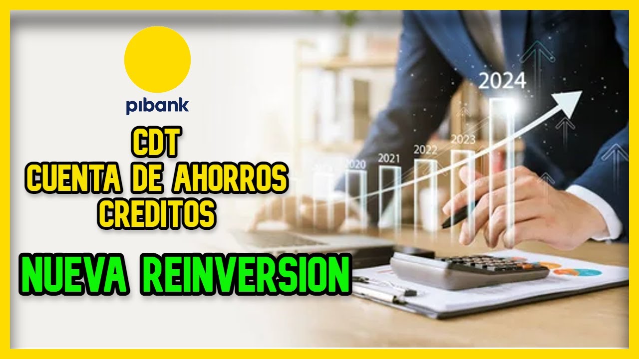 🪙PIBANK COLOMBIA 2024: ¿La mejor inversión para esté año? | CDT | CUENTA DE AHORROS | CREDITO 🪙.