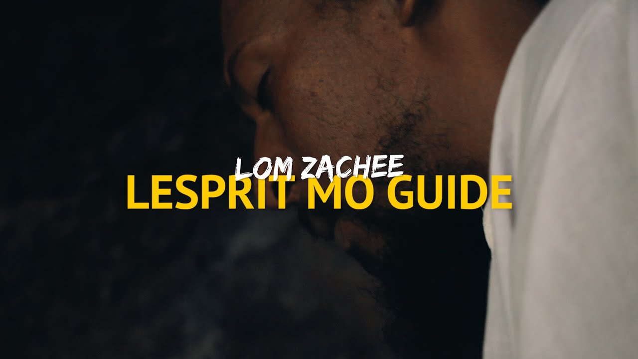 Lom Zachee - LESPRIT MO GUIDE [Official music video 2023]