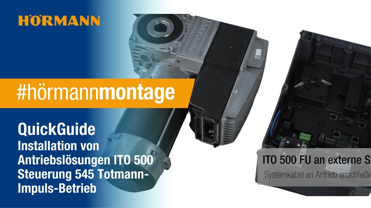 QuickGuide Installation von Antriebslösungen ITO 500 Steuerung 545 Totmann- Impuls-Betrieb I Hörmann