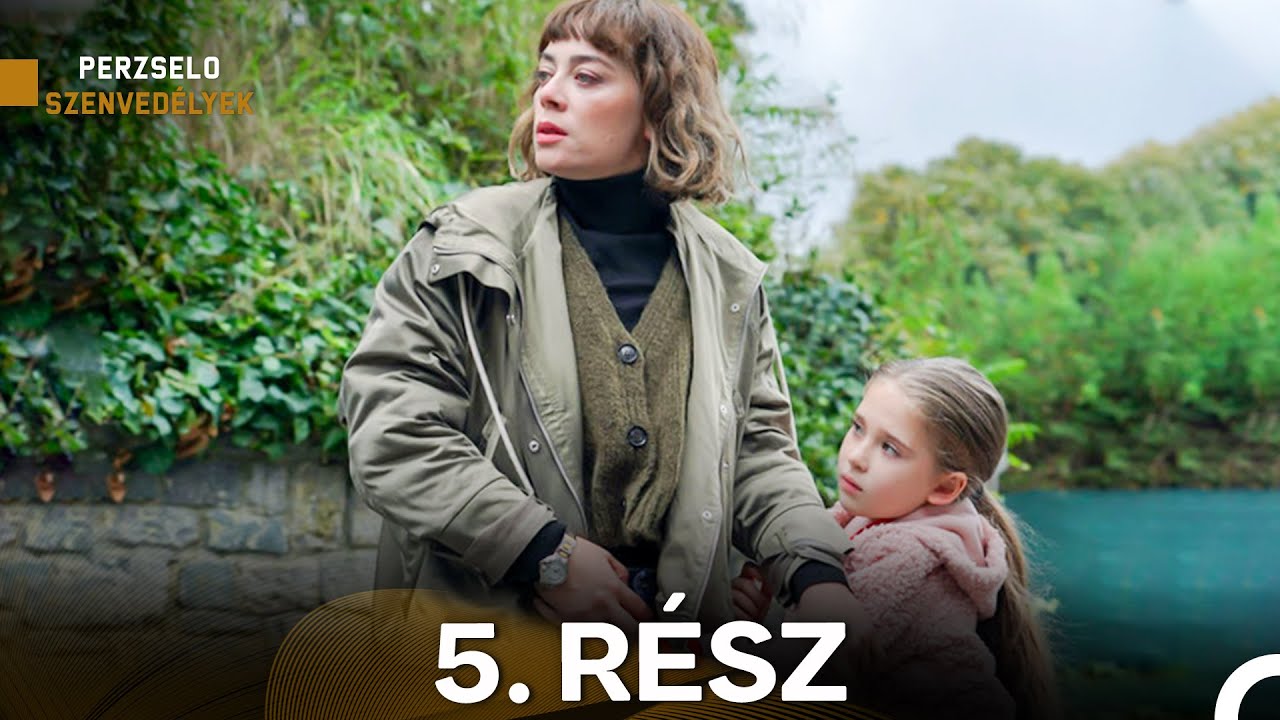 Perzselo Szenvedélyek 5. Rész (Hosszú Változat) (Magyar Szinkron)