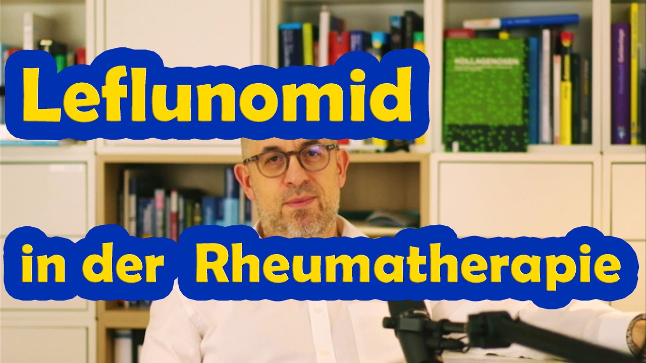Leflunomid bei rheumatoider Arthritis und Psoriasisarthritis. Wirkung. Nebenwirkungen. Empfehlungen