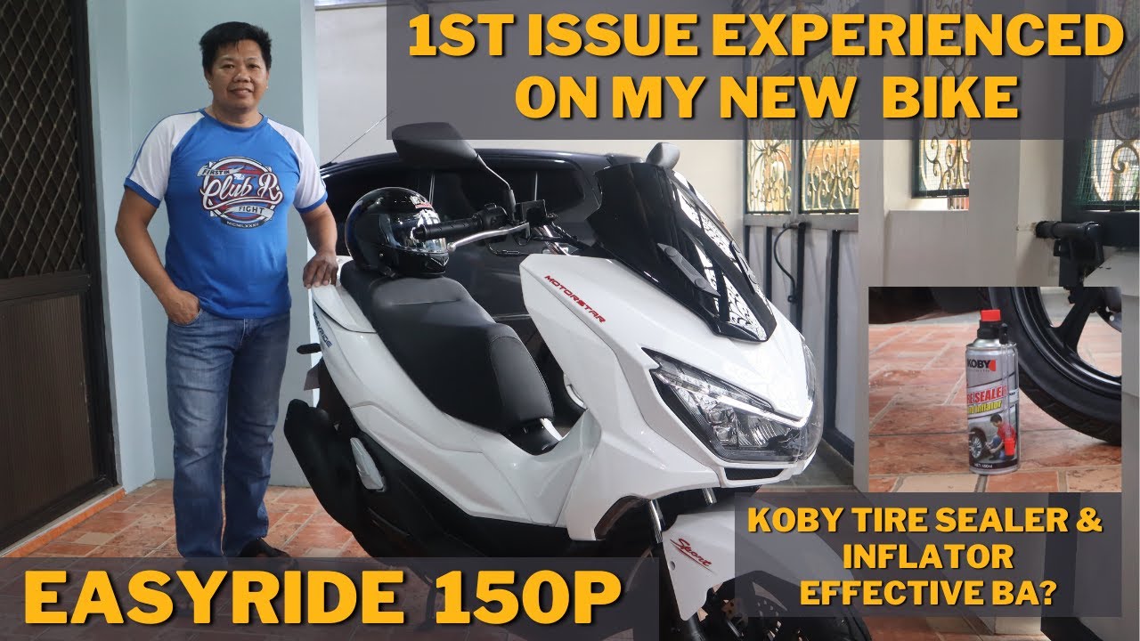 FIRST ISSUE ON MY EASYRIDE 150 P | TIRE SEALER AND INFLATOR, EFFECTIVE BA?