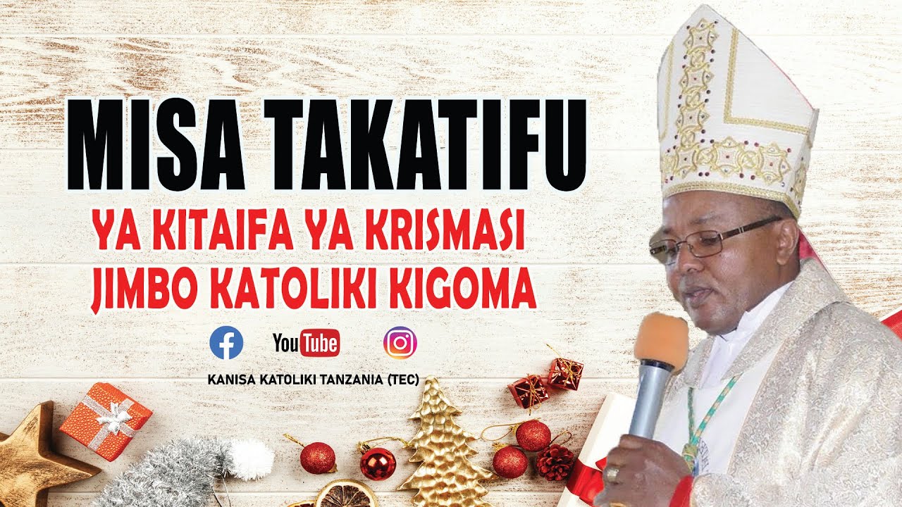 MISA TAKATIFU YA KRISMASI KANISA KUU LA BIKIRA MARIA MSHINDAJI, JIMBO KATOLIKI KIGOMA