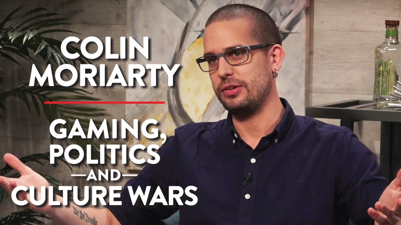 Gaming, Politics, and the Culture Wars | Colin Moriarty | YOUTUBERS | Rubin Report