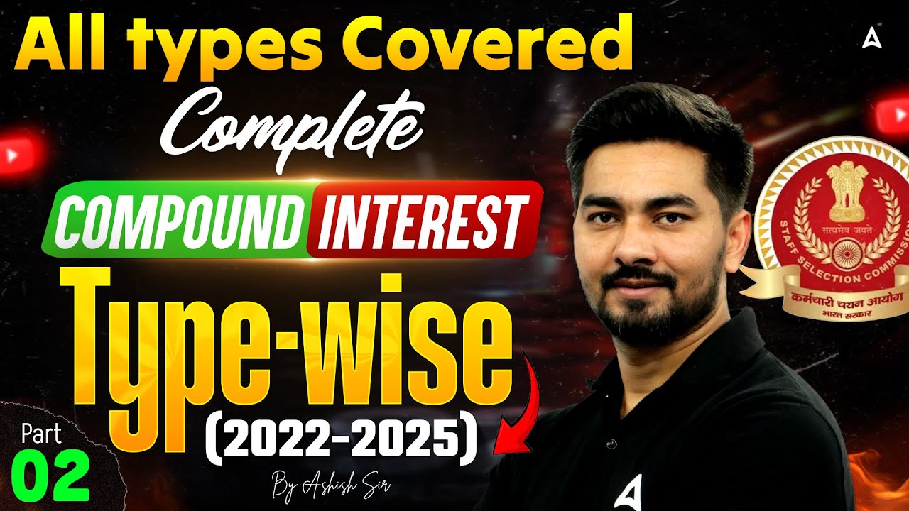 SSC CGL 2026 | Compound Interest PYQ (2022-2025) | Type-Wise Questions | Complete Revision
