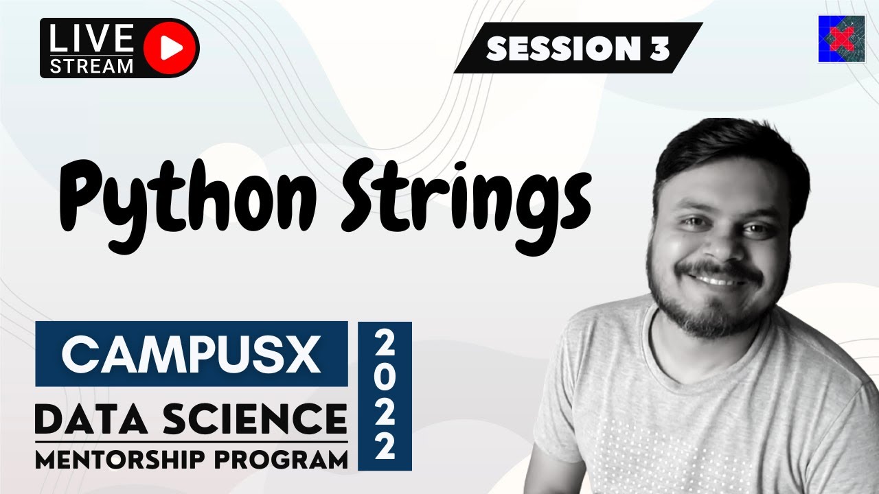 Session 3 - Python Strings  | CampusX Data Science Mentorship Program | 9th Nov 2022