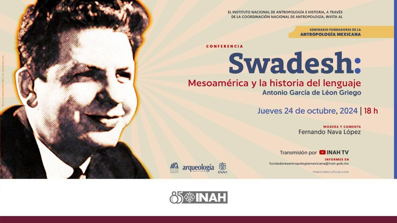Conferencia Swadesh: Mesoamérica y la historia del lenguaje