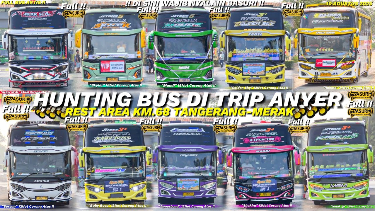 HEBOH‼️FULL BASURI🤯💃!! Hunting bus  di Rest Area KM.68 !! Spesial Trip Anyer banyak Bus Artis 🥳😍