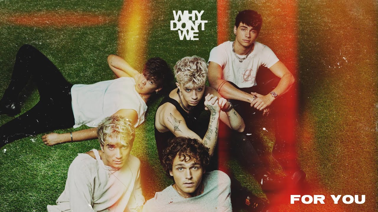 Why Don't We - For You [Official Audio]