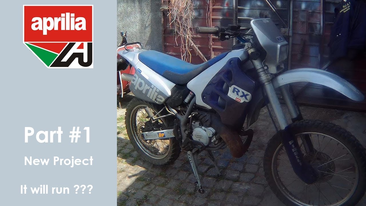 Aprilia RX 50 - Part #1 (New project - It Will Run?)