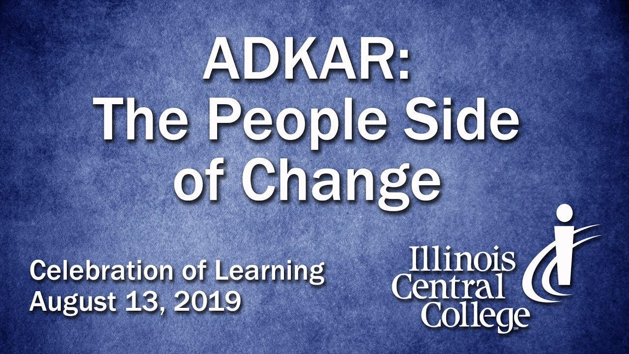 ICC COL 2019 - ADKAR: The People Side of Change